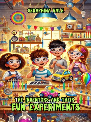 cover image of The Inventors and Their Fun Experiments